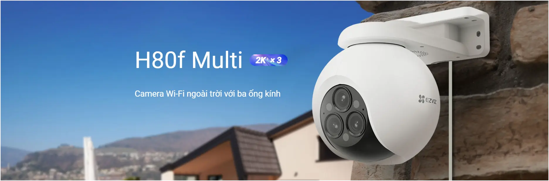 Camera WIFI EZVIZ H80F Multi Ba Ống Kính 2K+ 4MP